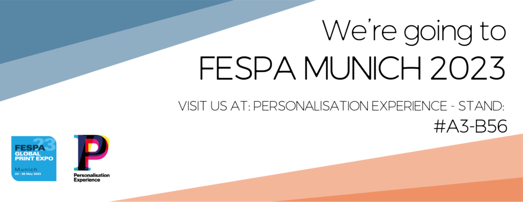 Come see us at FESPA Munich 2023 - Personalisation Experience Blog Banner 1024x397 1